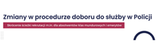 Zmiany w procedurze doboru do służby w Policji