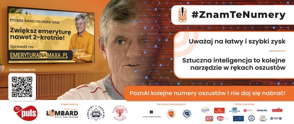 #ZnamTeNumery – kolejna odsłona akcji uświadamia jak przestępcy wykorzystują sztuczną inteligencję!