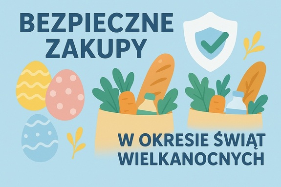 Bezpieczne zakupy wielkanocne 2025