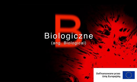 B jak biological: kiedy to, co niewidoczne, staje się groźne